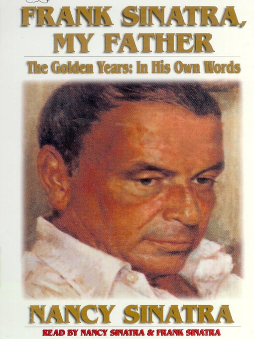 Title details for Frank Sinatra, My Father by Nancy Sinatra - Available